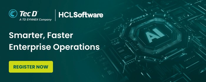 [Tec D Webinar] Smarter, Faster, Enterprise Operation with HCLSoftware - Register now